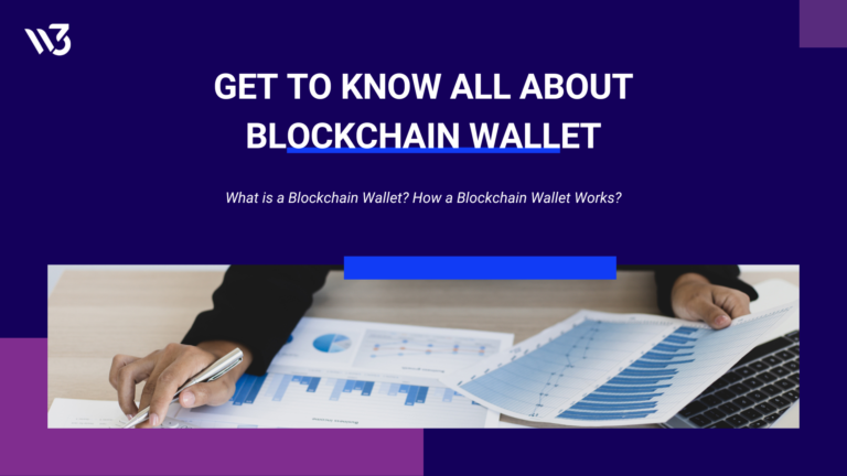 GET TO KNOW ALL ABOUT BLOCKCHAIN WALLET