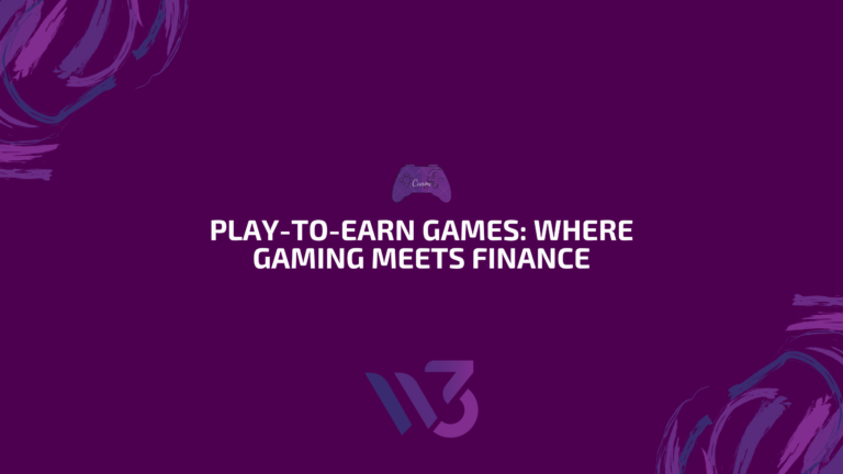 PLAY-TO-EARN GAMES: WHERE GAMING MEETS FINANCE